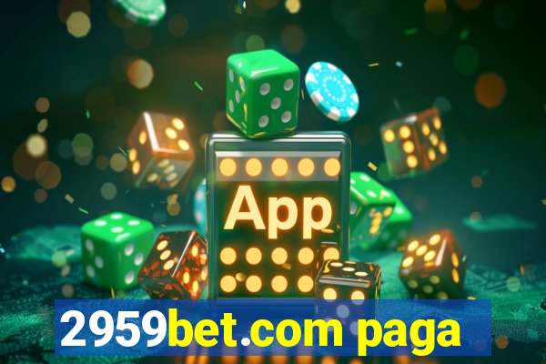 2959bet.com paga